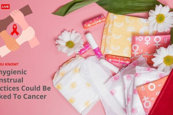 Poor Menstrual Hygiene Can Potentially Lead To Cancer how to prevent How Poor Menstrual Hygiene Can Potentially Lead To Cancer, And What Are The Ways To Prevent This